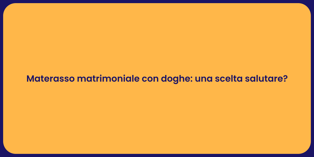 Materasso matrimoniale con doghe: una scelta salutare?