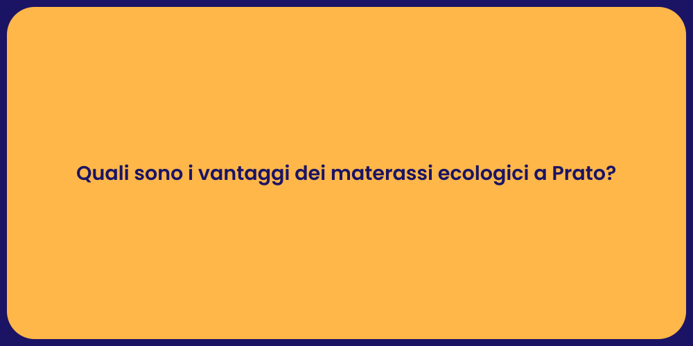 Materassi Ecologici: Vantaggi e Benefici