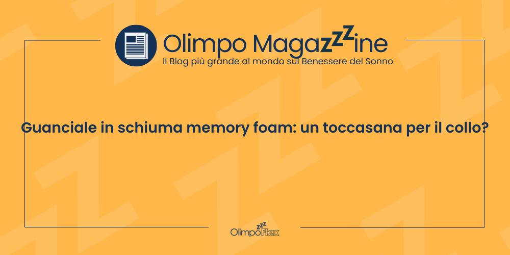 Guanciale in schiuma memory foam: un toccasana per il collo?