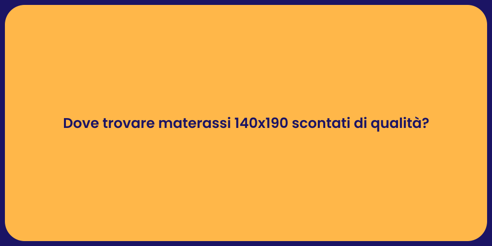Dove trovare materassi 140x190 scontati di qualità?