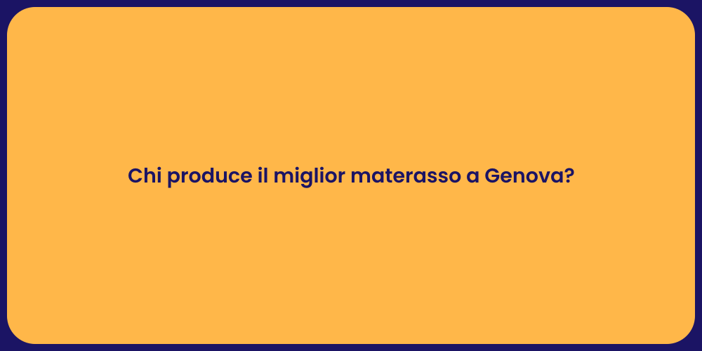 Chi produce il miglior materasso a Genova?