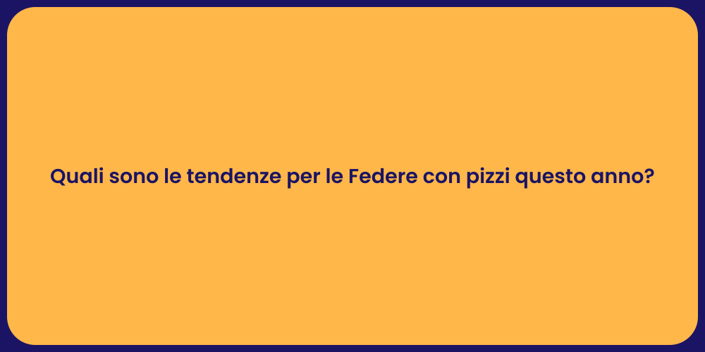 Quali sono le tendenze per le Federe con pizzi questo anno?