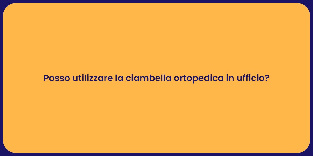 Posso utilizzare la ciambella ortopedica in ufficio?