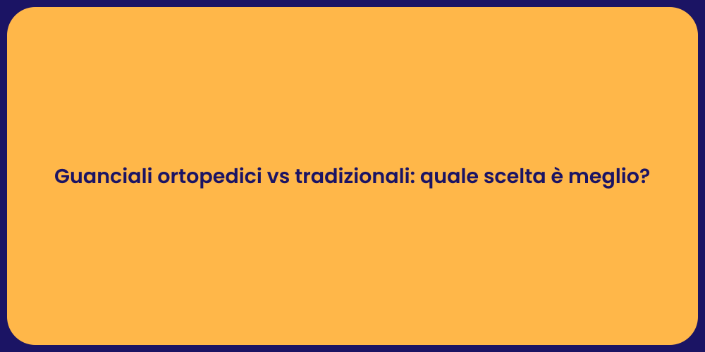 Guanciali ortopedici vs tradizionali: quale scelta è meglio?