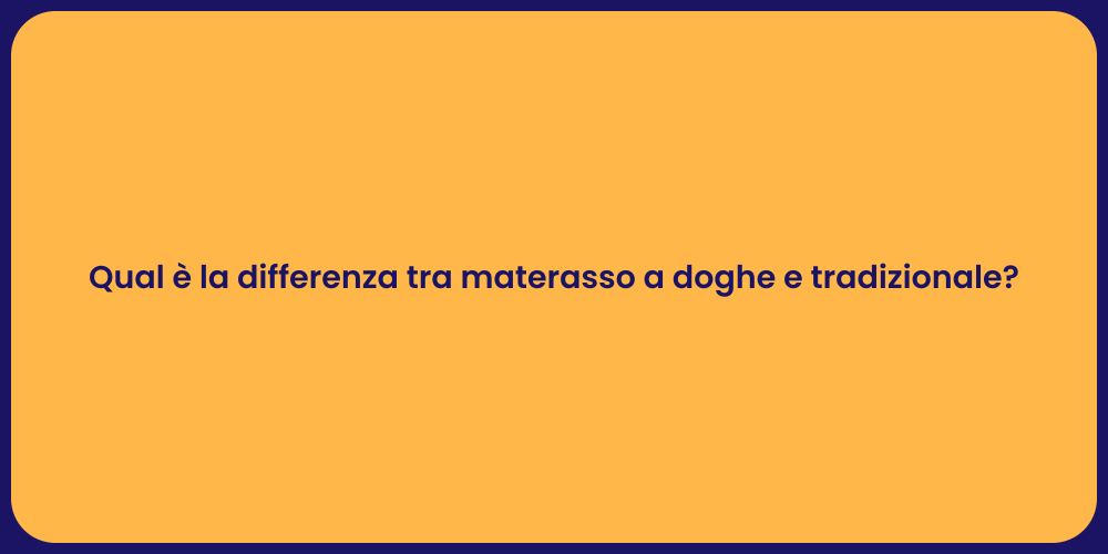 Qual è la differenza tra materasso a doghe e tradizionale?