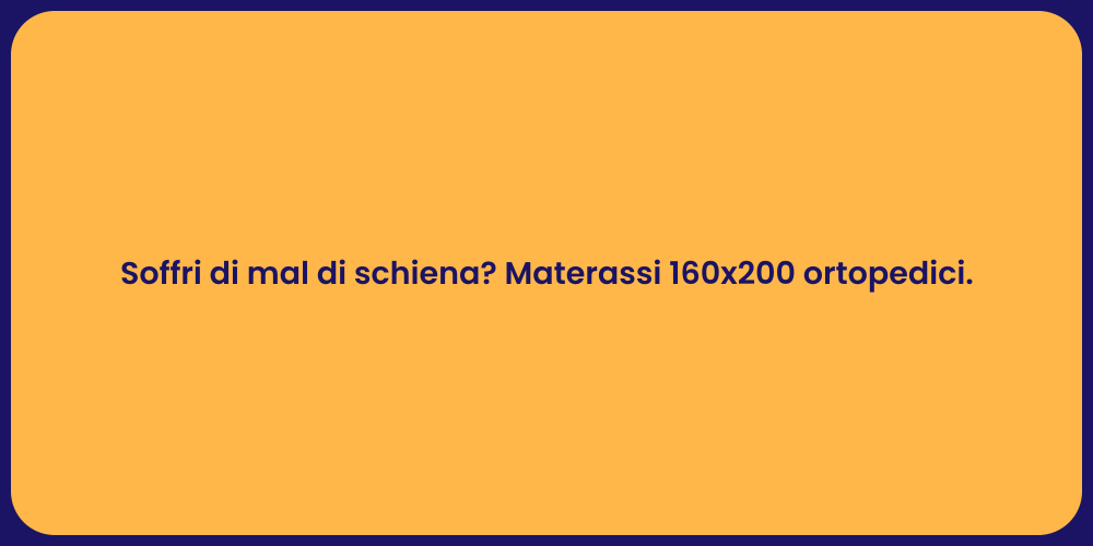 Soffri di mal di schiena? Materassi 160x200 ortopedici.