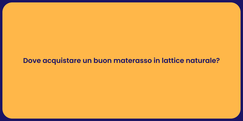 Dove acquistare un buon materasso in lattice naturale?