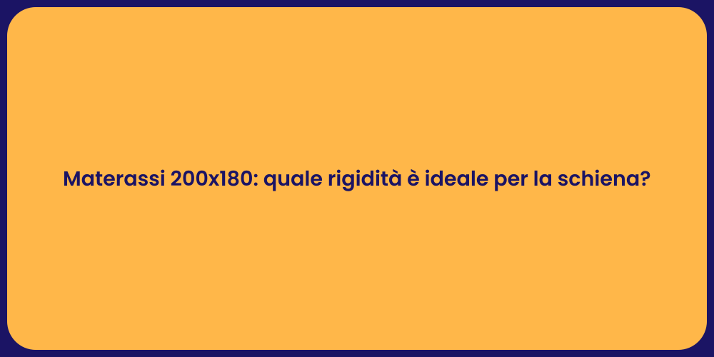 Materassi 200x180: quale rigidità è ideale per la schiena?