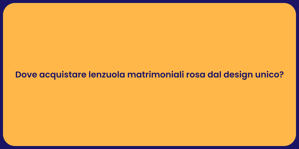Dove acquistare lenzuola matrimoniali rosa dal design unico?