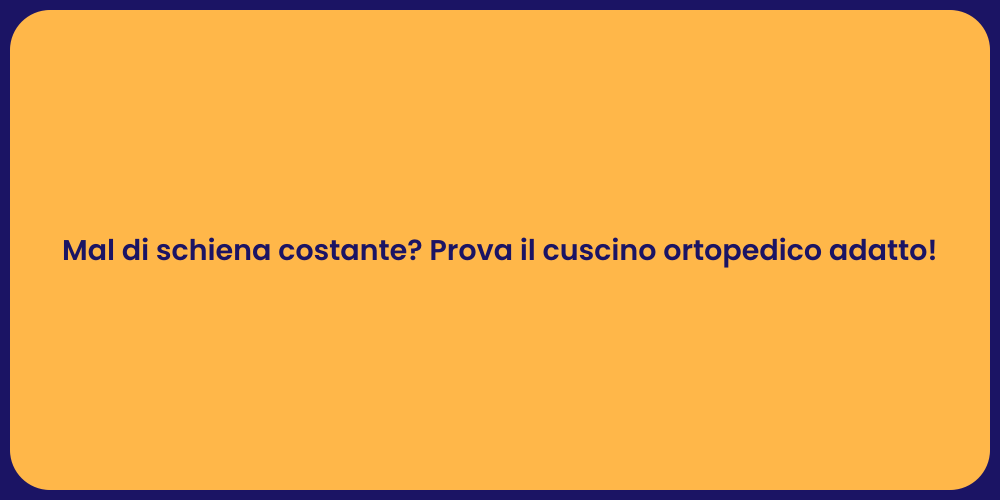 Mal di schiena costante? Prova il cuscino ortopedico adatto!