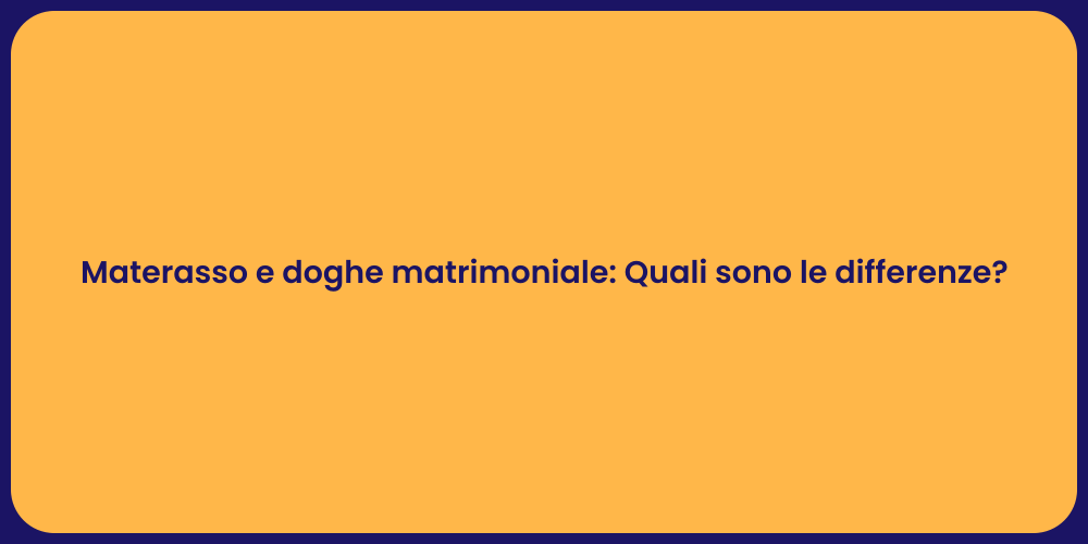 Materasso e doghe matrimoniale: Quali sono le differenze?