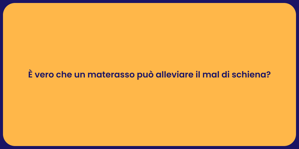 È vero che un materasso può alleviare il mal di schiena?