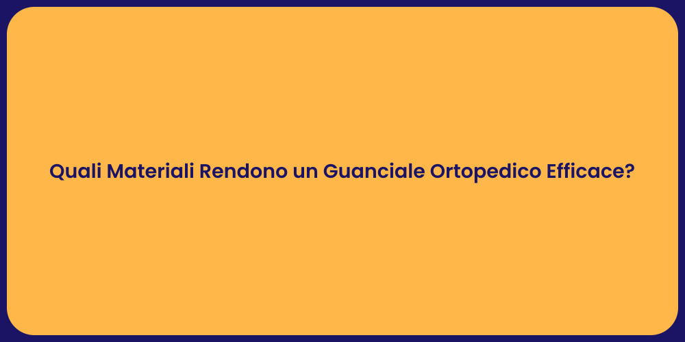 Quali Materiali Rendono un Guanciale Ortopedico Efficace?