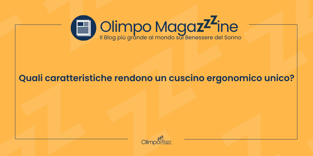 Quali caratteristiche rendono un cuscino ergonomico unico?