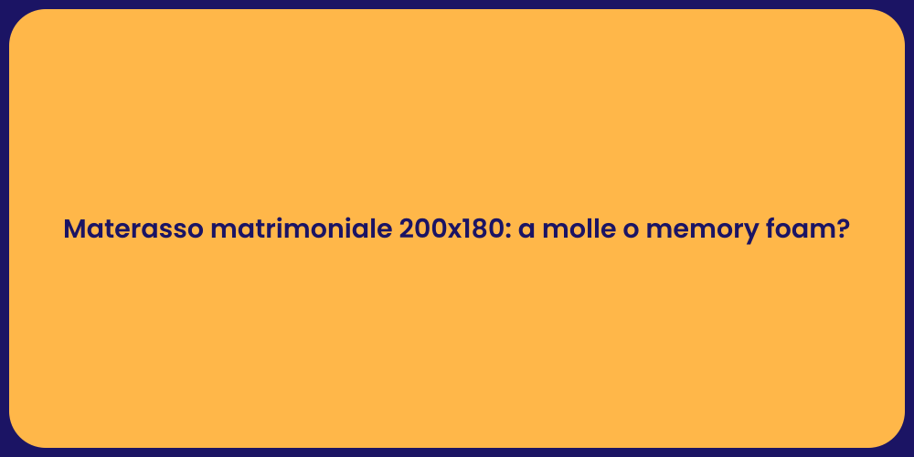 Materasso matrimoniale 200x180: a molle o memory foam?
