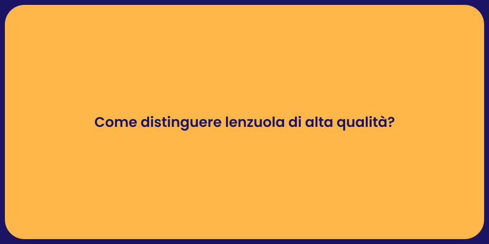 Come distinguere lenzuola di alta qualità?