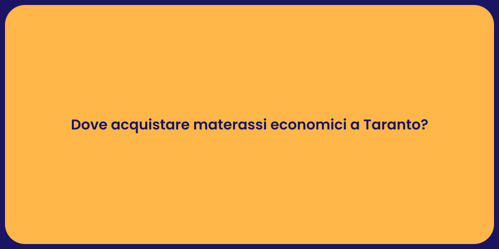 Dove acquistare materassi economici a Taranto?