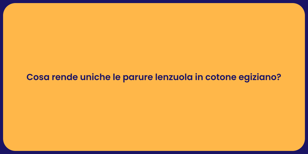 Cosa rende uniche le parure lenzuola in cotone egiziano?
