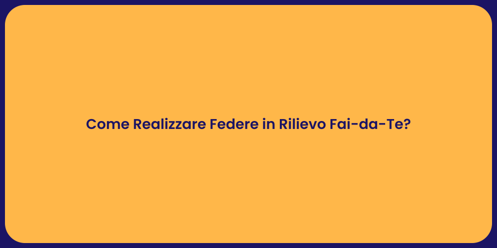 Come Realizzare Federe in Rilievo Fai-da-Te?