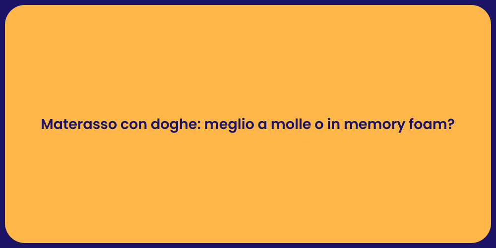Materasso con doghe: meglio a molle o in memory foam?