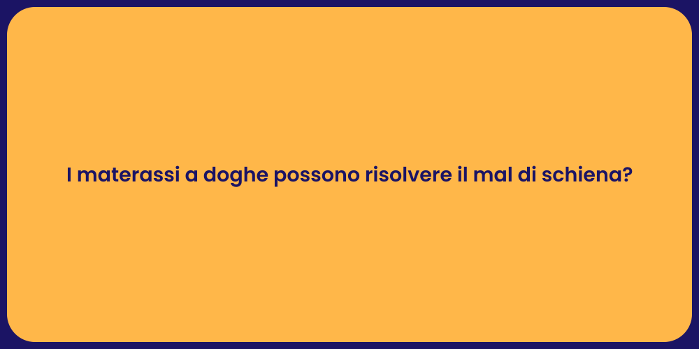 I materassi a doghe possono risolvere il mal di schiena?
