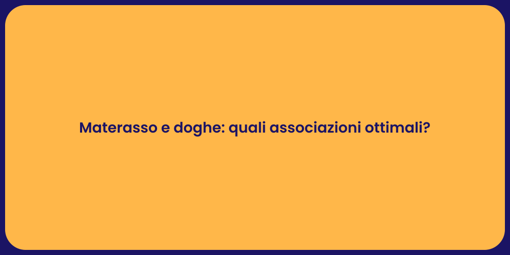 Materasso e doghe: quali associazioni ottimali?