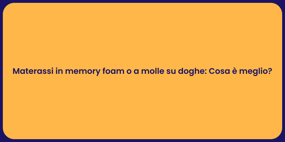 Materassi in memory foam o a molle su doghe: Cosa è meglio?