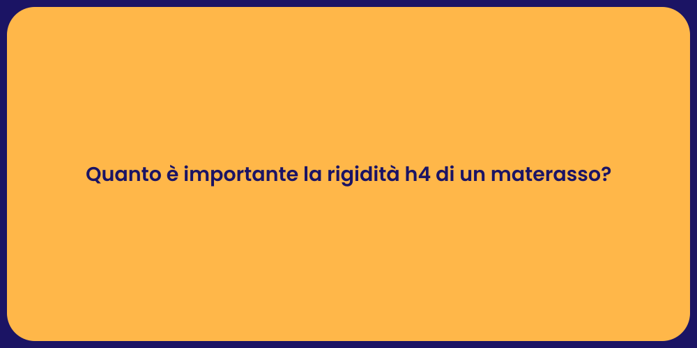 Materasso H4: Perché Sceglierlo?