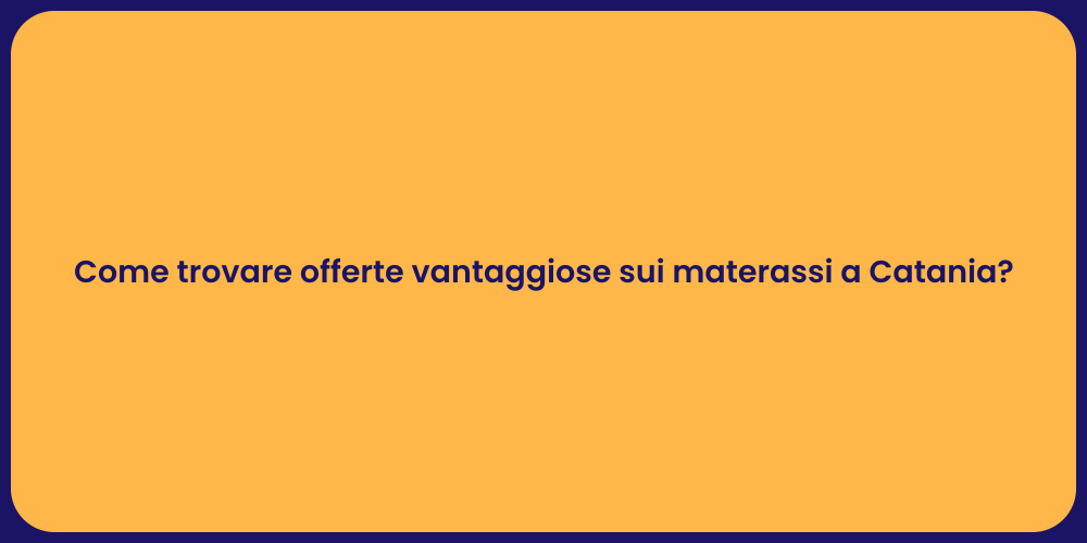 Risparmia sui Materassi a Catania!