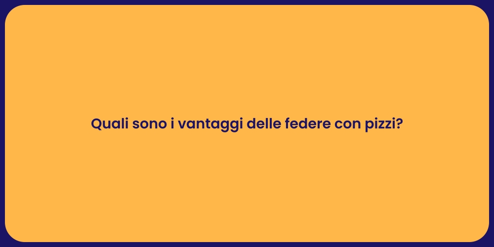 Quali sono i vantaggi delle federe con pizzi?