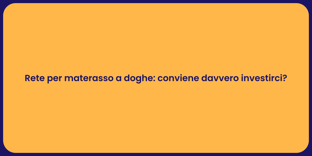 Rete per materasso a doghe: conviene davvero investirci?