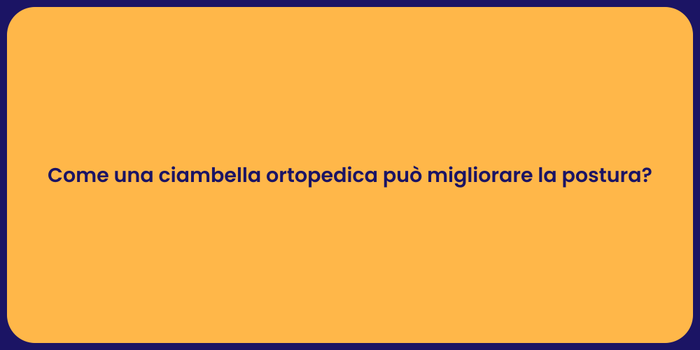 Come una ciambella ortopedica può migliorare la postura?