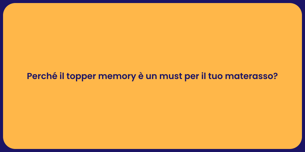 Perché il topper memory è un must per il tuo materasso?