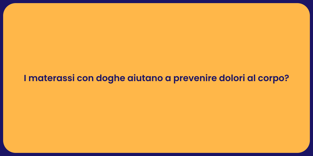 I materassi con doghe aiutano a prevenire dolori al corpo?