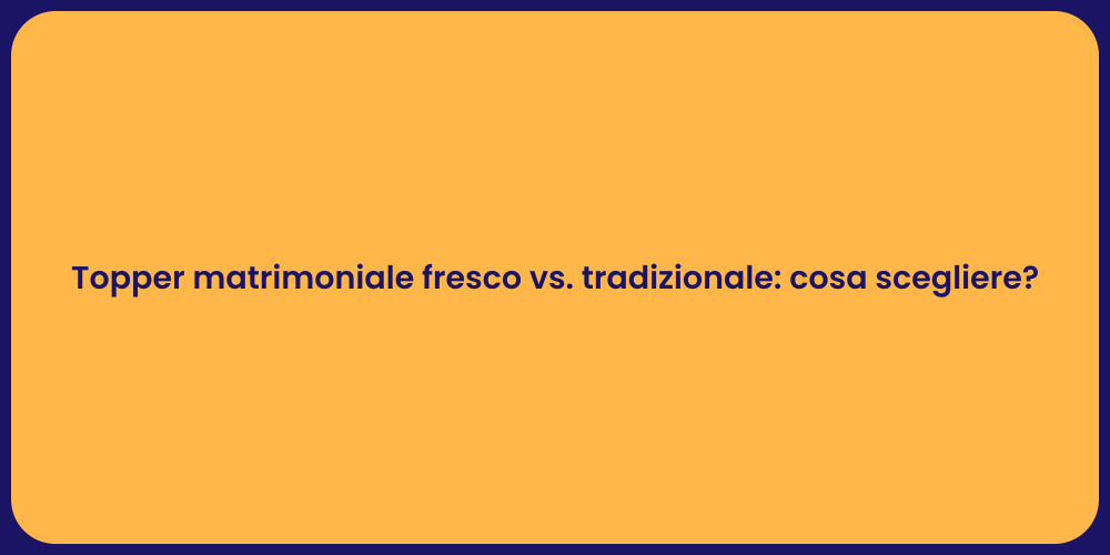 Topper matrimoniale fresco vs. tradizionale: cosa scegliere?