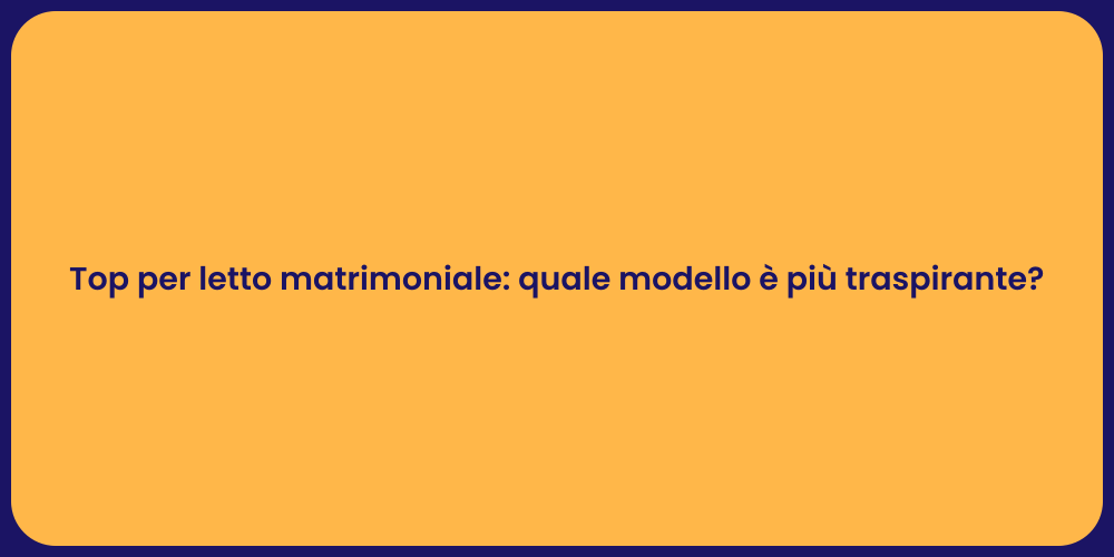 Guida al topper per letto matrimoniale