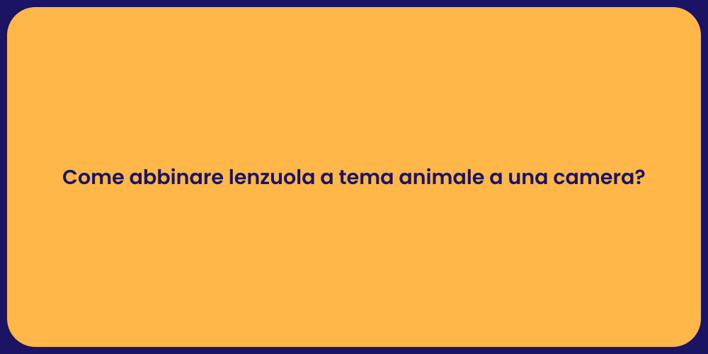 Come abbinare lenzuola a tema animale a una camera?