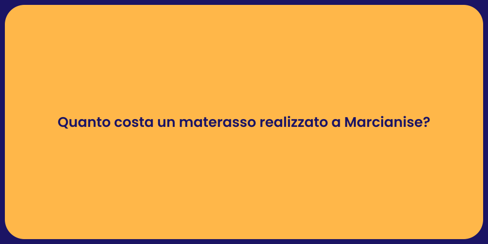 Costi Materassi a Marcianise: Guida Completa