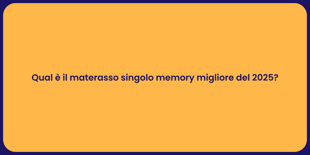 I Migliori Materassi Singoli Memory 2025