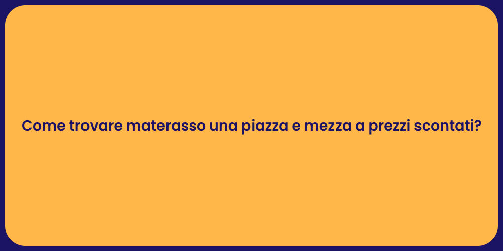 Guida all'Acquisto di Materassi a Piazza e Mezza
