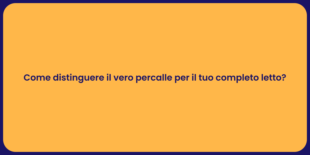 Come distinguere il vero percalle per il tuo completo letto?