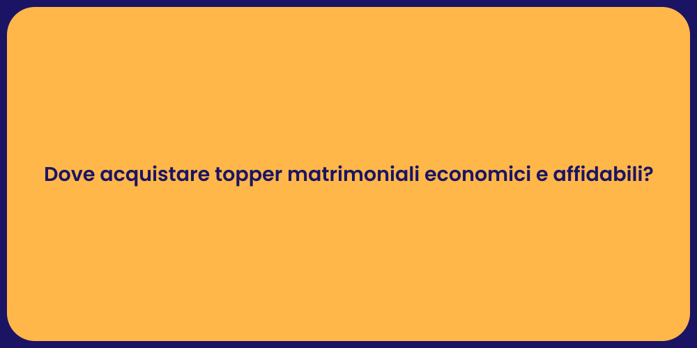 Dove acquistare topper matrimoniali economici e affidabili?