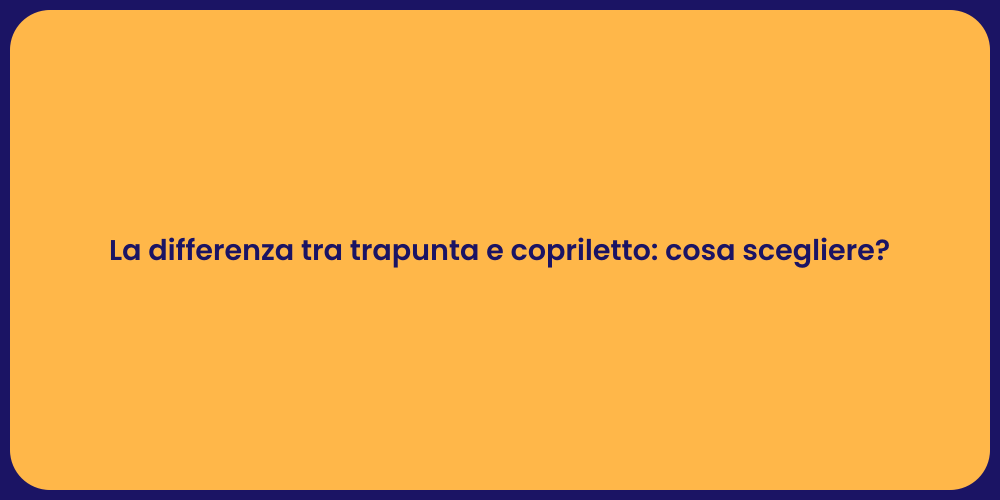 La differenza tra trapunta e copriletto: cosa scegliere?