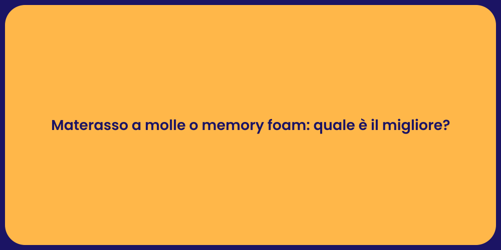 Materasso a molle o memory foam: quale è il migliore?