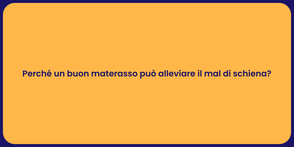Perché un buon materasso può alleviare il mal di schiena?
