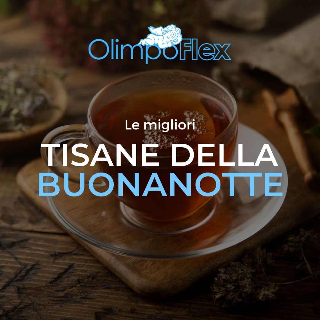 Le tisane della buonanotte: quali scegliere e preferire