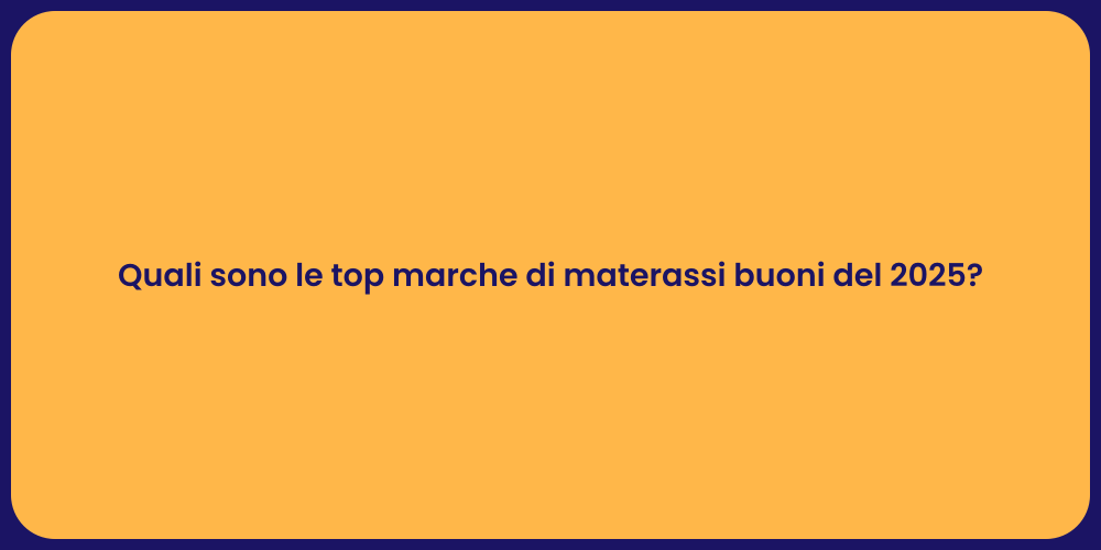 Quali sono le top marche di materassi buoni del 2025?