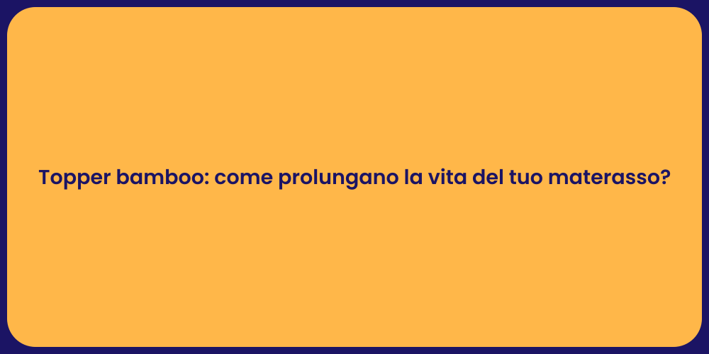 Topper Bamboo: Il Segreto del Sonno Perfetto