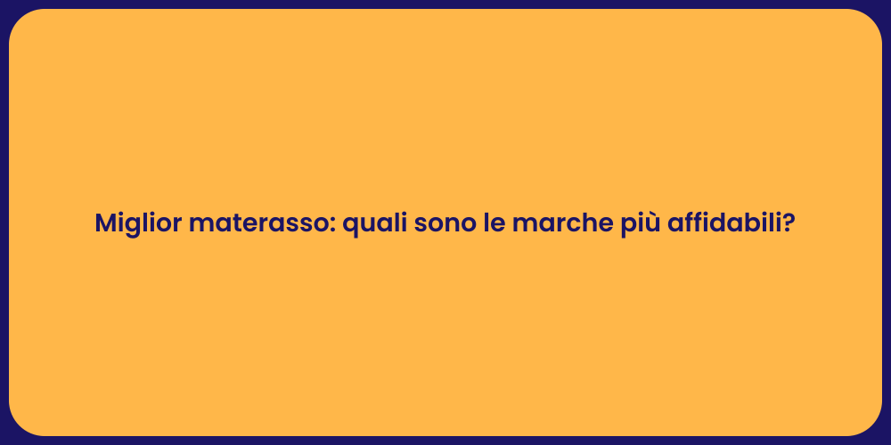 Miglior materasso: quali sono le marche più affidabili?