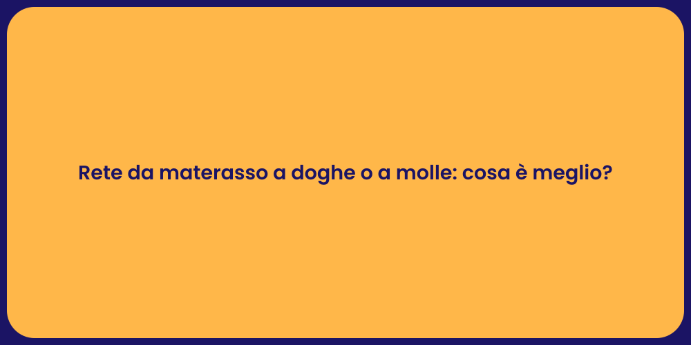 Rete da materasso a doghe o a molle: cosa è meglio?